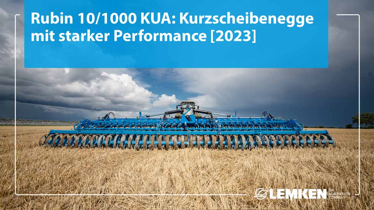 Kurzscheibenegge Rubin 10/1000 von LEMKEN Kurzscheibenegge Rubin 10/1000 von LEMKEN